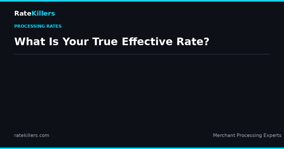 True effective rate calculation for credit card processing — what your processor is really charging